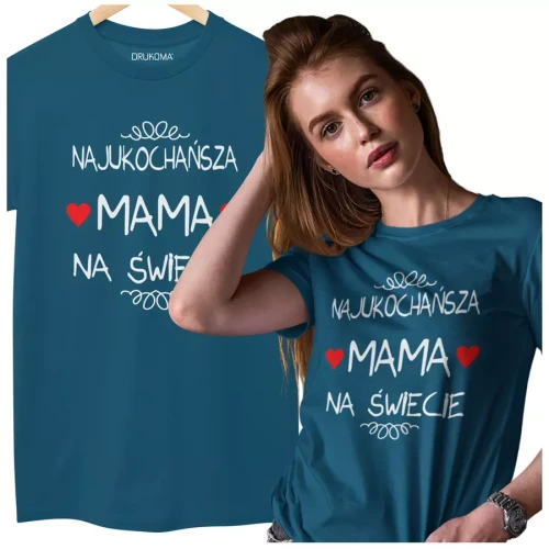 Koszulka dla Mamy na Dzień Mamy z nadrukiem Najukochańsza mama na świecie kolor petrol blue (2).webp