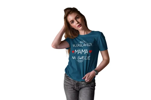 Koszulka dla Mamy na Dzień Mamy z nadrukiem Najukochańsza mama na świecie kolor petrol blue (1).webp