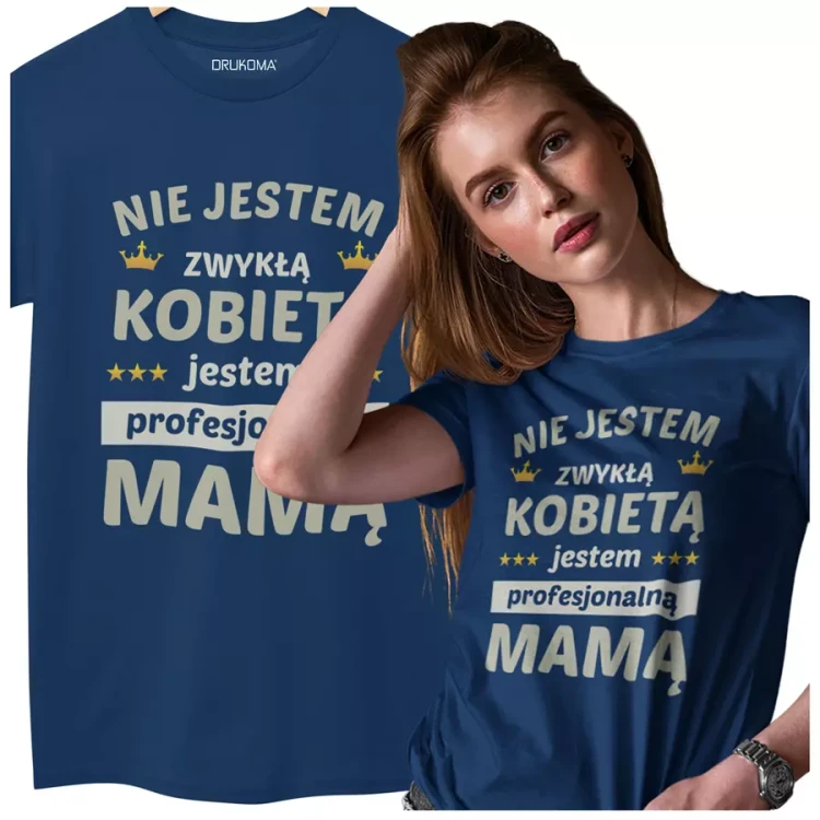 KOSZULKA dla Mamy na Dzień Matki z napisem Nie jestem zwykłą kobietą jestem profesjonalną MAMĄ kolor granatowy (2).webp