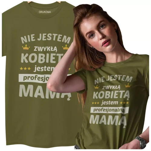 KOSZULKA dla Mamy na Dzień Matki z napisem Nie jestem zwykłą kobietą jestem profesjonalną MAMĄ kolor khaki  (2).webp