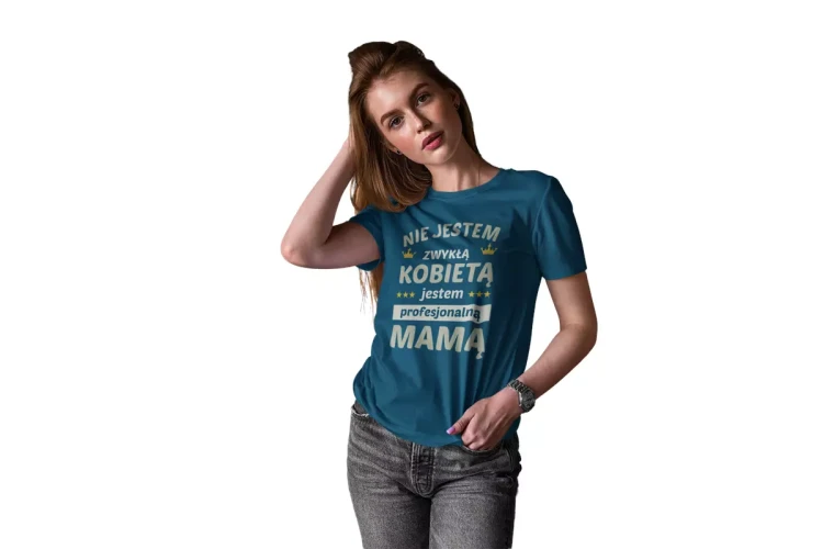 KOSZULKA dla Mamy na Dzień Matki z napisem Nie jestem zwykłą kobietą jestem profesjonalną MAMĄ kolor petrol (4).webp