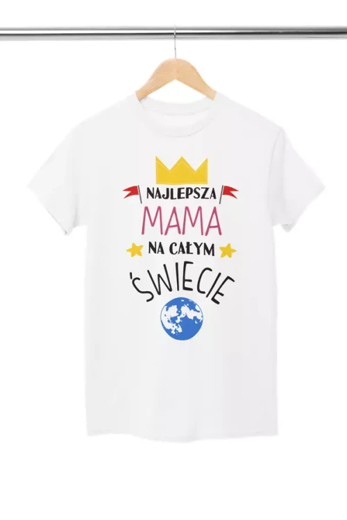KOSZULKA dla Mamy na Dzień Matki z napisem Najlepsza mama na całym świecie kolor biały (3).webp