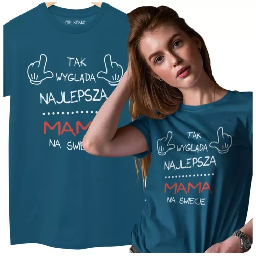 Koszulka dla Mamy na Dzień Mamy z nadrukiem Tak wygląda najlepsza mama na świecie kolor petrol blue (3).webp