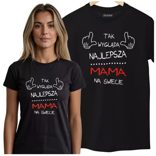 Koszulka dla Mamy na Dzień Mamy prezent na urodziny Mama - Tak wygląda najlepsza Mama na Świecie.webp