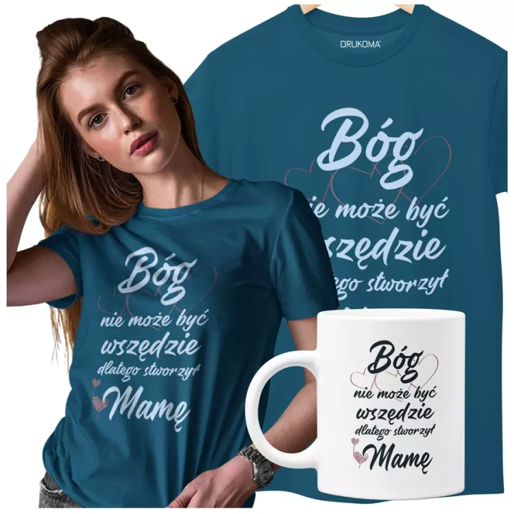 Koszulka dla Mamy z kubkiem na Dzień Mamy prezent koszulka z kolorowym nadrukiem Bóg nie może być wszędzie, dlatego stworzył MAMĘ kolor petrol blue.webp