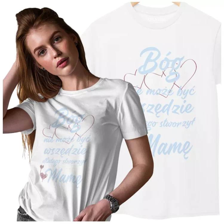 KOSZULKA dla Mamy Z KOLOROWYM NADRUKIEM na Dzień Matki Bóg nie może być wszędzie, dlatego stworzył Mamę kolor biały (2).webp