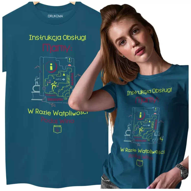 KOSZULKA dla Mamy Z KOLOROWYM NADRUKIEM na Dzień Matki Instrukcja Mamy... w razie wątpliwości podaj wino kolor petrol (1).webp