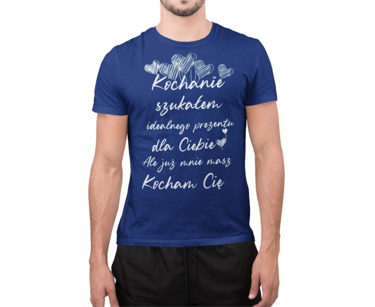 Kochanie szukałem idealnego prezentu dla Ciebie ale juz mnie masz Kocha Cię 2 (Copy).jpg