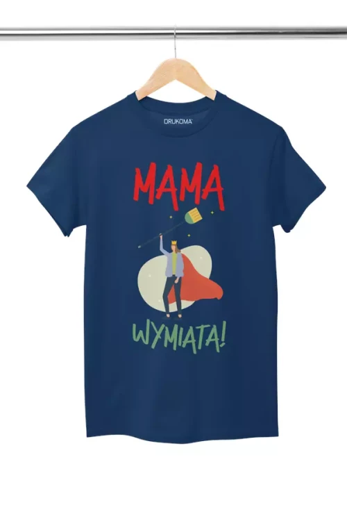 KOSZULKA dla Mamy Z KOLOROWYM NADRUKIEM na Dzień Matki MAMA WYMIATA! kolor granatowy (5).webp