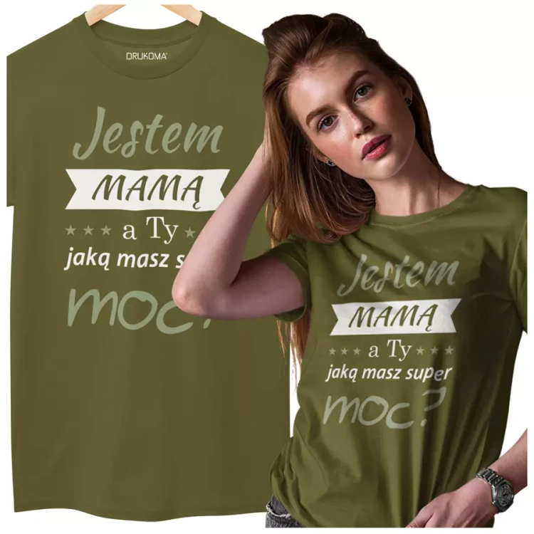 KOSZULKA dla Mamy Z KOLOROWYM NADRUKIEM na Dzień Matki Jestem mamą, a ty jaką masz super moc kolor khaki (2).webp