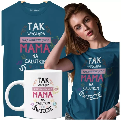 KOSZULKA Z KUBKIEM dla Mamy na Dzień Matki z kolorowym nadrukiem Tak wygląda najcudowniejsza mama na calutkim świecie kolor petrol.webp
