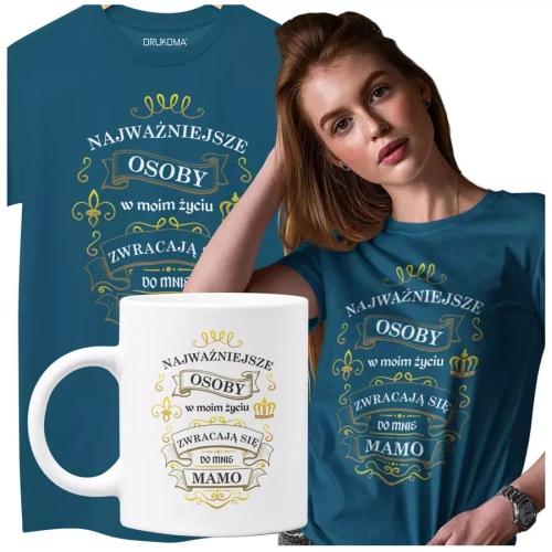 KOSZULKA Z KUBKIEM dla Mamy na Dzień Matki z kolorowym nadrukiem Najważniejsze osoby w moim życiu zwracają się do mnie MAMO kolor petrol.webp