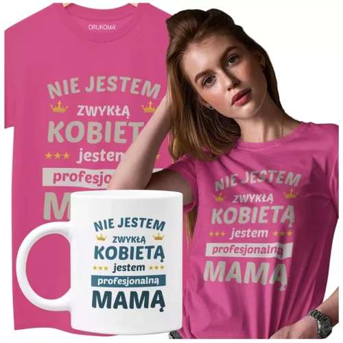 KOSZULKA Z KUBKIEM dla Mamy na Dzień Matki z kolorowym nadrukiem Nie jestem zwykłą kobietą jestem profesjonalną mamą kolor pink.webp
