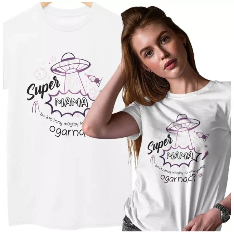 KOSZULKA dla Mamy na Dzień Matki z napisem Super MAMA bo kto inny mógłby to wszystko ogarnąć kolor biały (4).webp