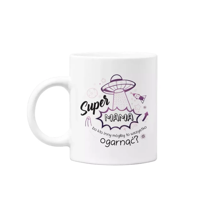 KOSZULKA Z KUBKIEM dla Mamy na Dzień Matki z kolorowym nadrukiem Super Mama, bo kto inny mógłby to ogarnąć  (1).webp