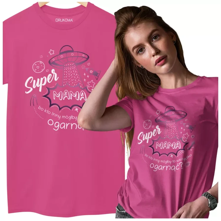 KOSZULKA dla Mamy na Dzień Matki z napisem Super MAMA bo kto inny mógłby to wszystko ogarnąć kolor różowy (3).webp