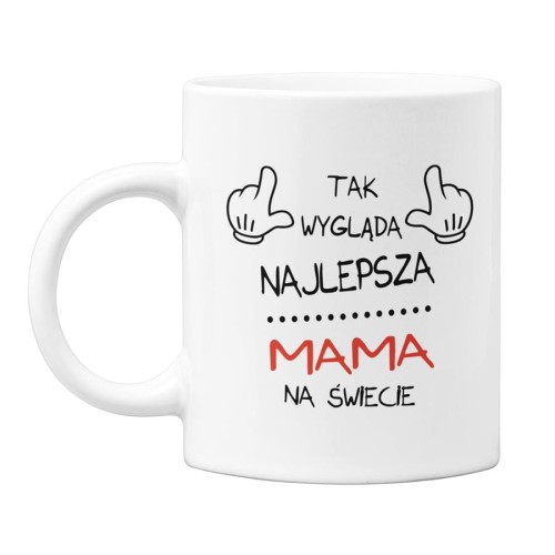 Kubek dla mamy na prezent z okazji Dnia Matki z kolorowym napisem Tak wygląda najlepsza mama (1).jpg