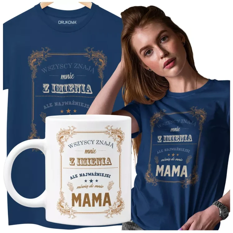 KOSZULKA Z KUBKIEM dla Mamy na Dzień Matki Wszyscy znają mnie z imienia ale najważniejsi mówią do mnie mama kolor granatowy.webp