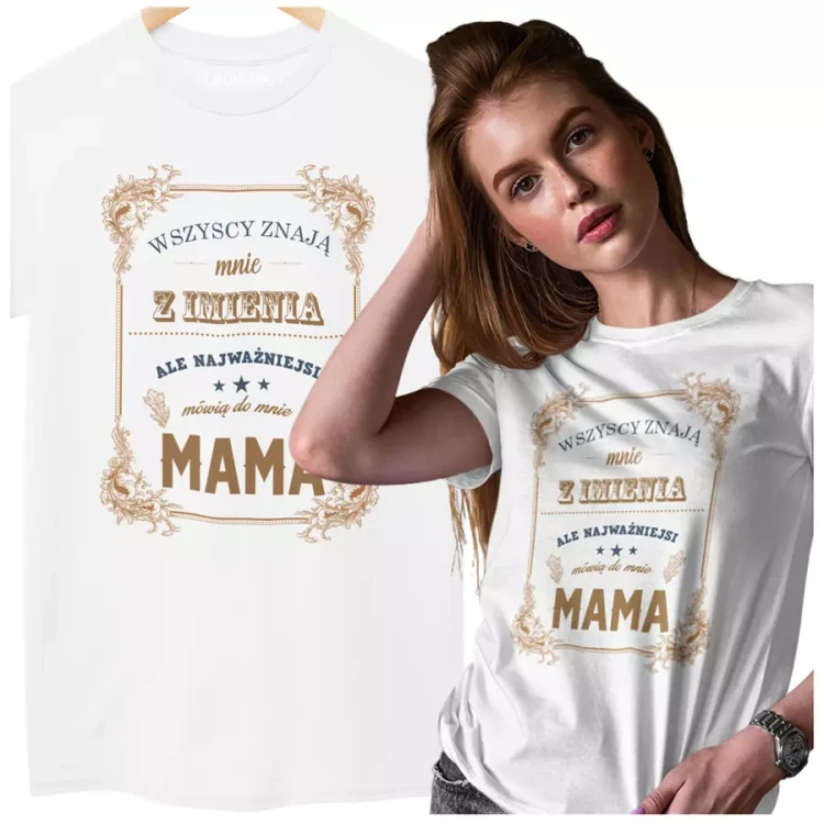KOSZULKA dla Mamy na Dzień Matki z napisem Wszyscy znają mnie z imienia kolor biały (2).webp