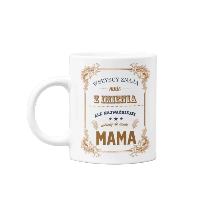 KOSZULKA Z KUBKIEM dla Mamy na Dzień Matki Wszyscy znają mnie z imienia ale najważniejsi mówią do mnie mama kolor granatowy (2).webp