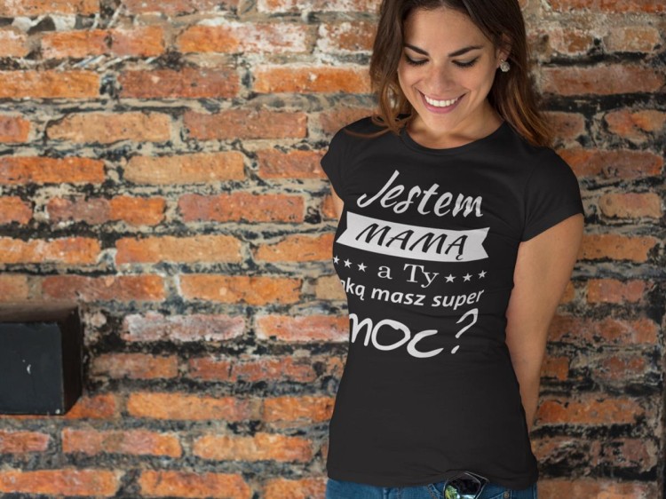 6  Koszulka dla Mamy z napisem Jestem mamą a Ty jaką masz super moc.jpg