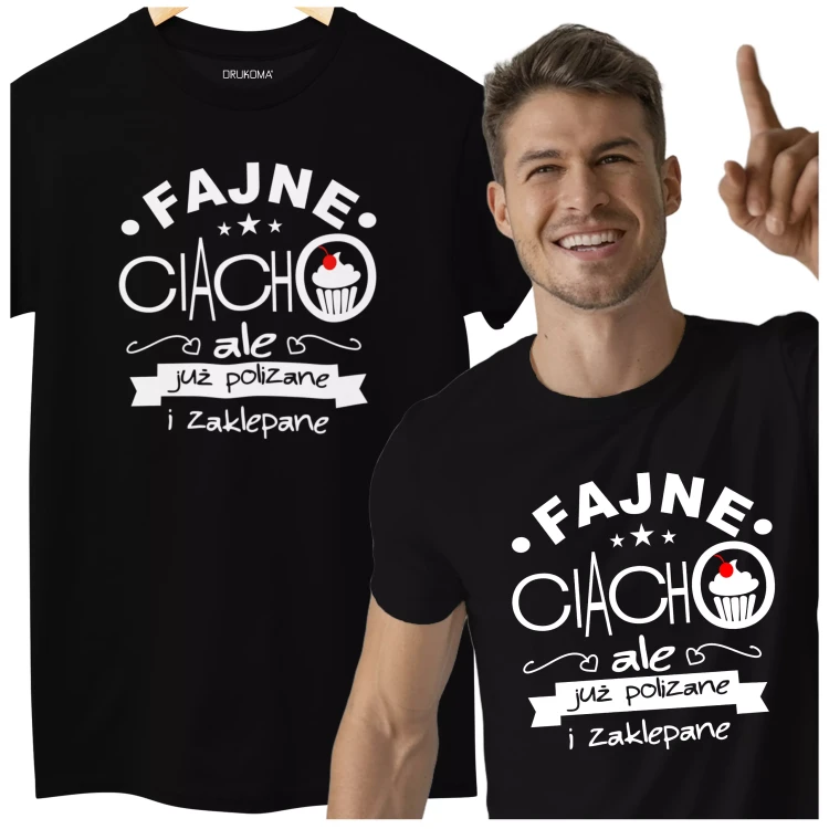 KOSZULKA NA DZIEŃ CHŁOPAKA PREZENT DLA CHŁOPAKA Z NAPISEM AJNE CIACHO, ALE JUŻPOLIZANE I ZAKLEPANE KOLOR CZARNY.webp
