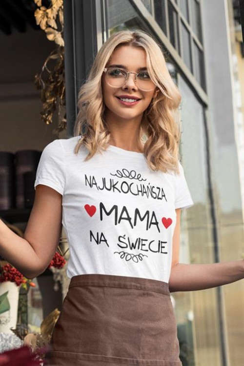 4 Koszulka dla Mamy z napisem Najukochańsza mama na świecie kolor koszulki biały.jpg