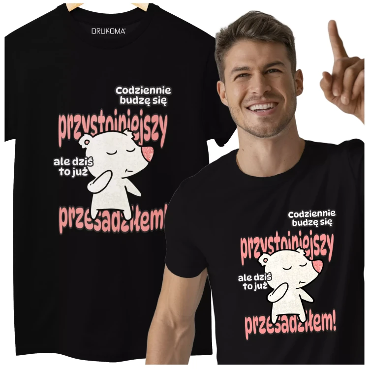 KOSZULKA NA DZIEŃ CHŁOPAKA PREZENT DLA CHŁOPAKA Z NAPISEM Codziennie budzę się przystojniejszy, ale dzisiaj to już przesadziłem KOLOR CZARNY.webp