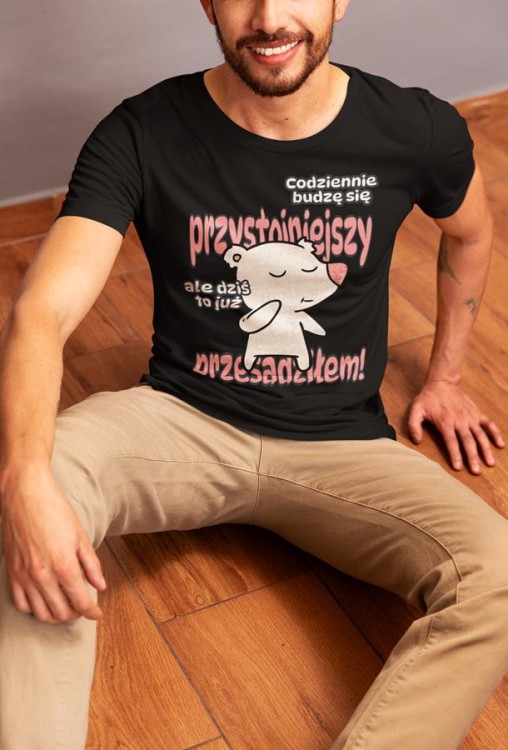 Koszulka dla Chłopaka modny prezent na Walentynki lub Urodziny stylowa koszulka z napisem Codziennie budzę się przystojniejszy, ale dzisiaj to już przesadziłem (3).jpg