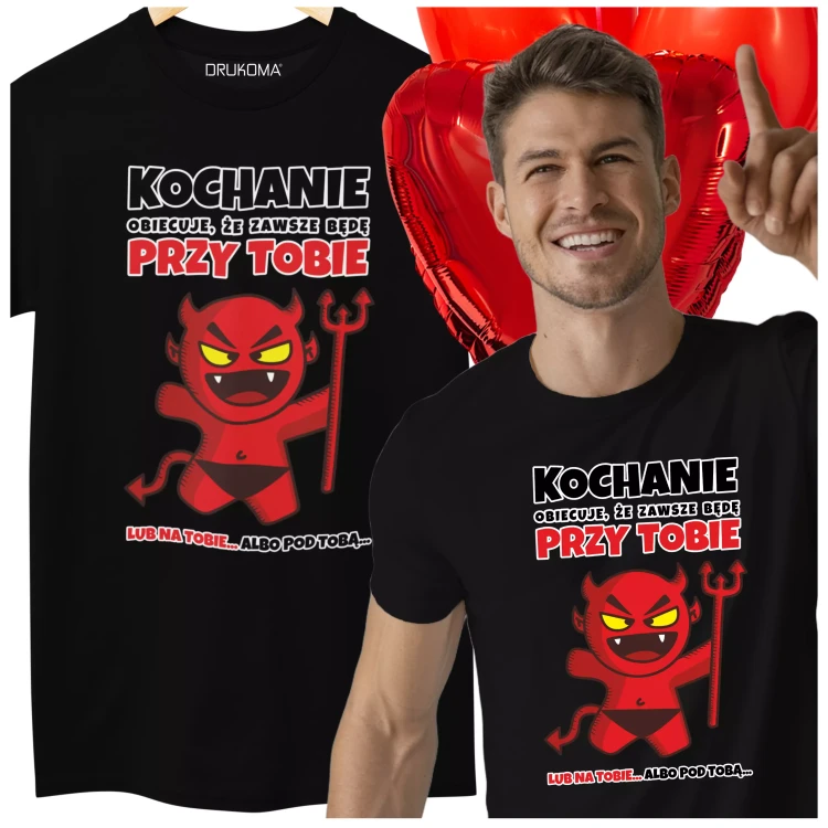 KOSZULKA NA DZIEŃ CHŁOPAKA PREZENT DLA CHŁOPAKA Z NAPISEM Kochanie obiecuje, że zawsze będę przy tobie lub na tobie... albo pod tobą... KOLOR CZARNY.webp