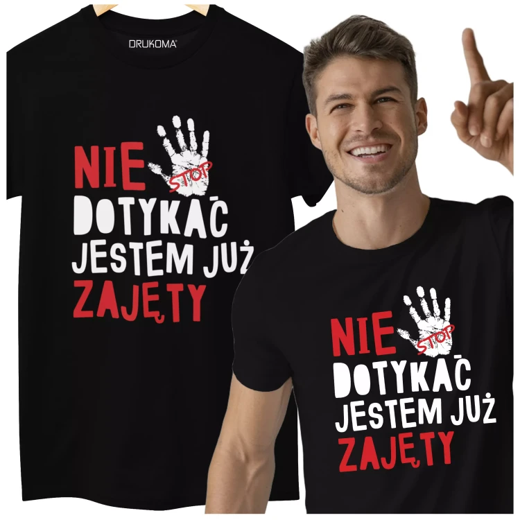 KOSZULKA NA DZIEŃ CHŁOPAKA PREZENT DLA CHŁOPAKA Z NAPISEM NIE DOTYKAĆ JESTEM JUŻ ZAJĘTY KOLOR CZARNY.webp