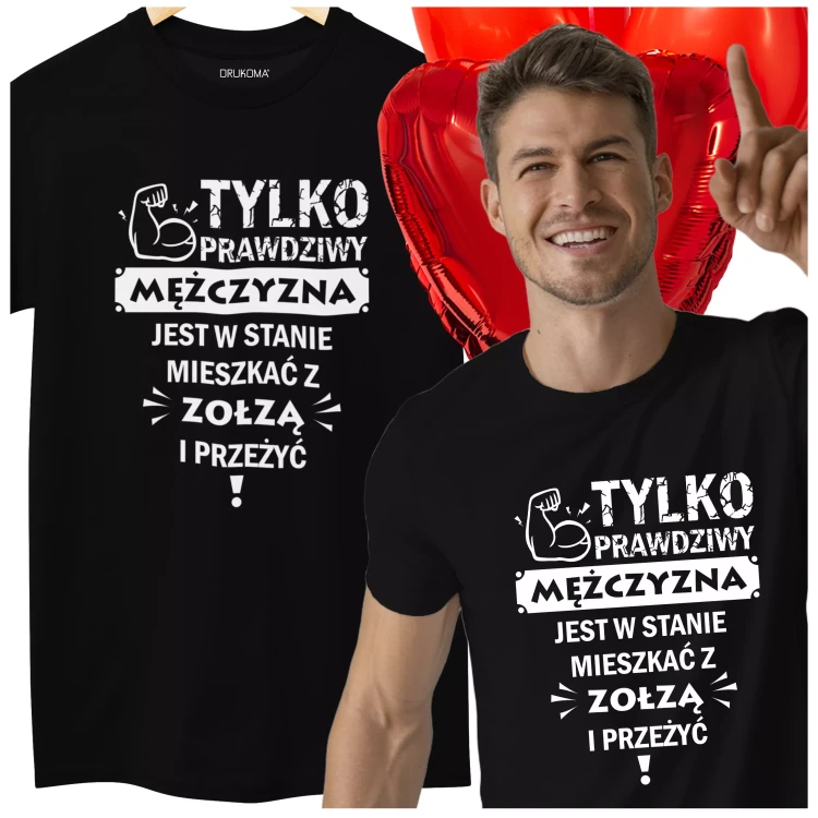 KOSZULKA NA DZIEŃ CHŁOPAKA PREZENT DLA CHŁOPAKA Z NAPISEM TYLKO PRAWDZIWY MĘŻCZYZNA JEST W STANIE MIESZKAĆ Z ZOŁZĄ I PRZEŻYĆ! KOLOR CZARNY.webp