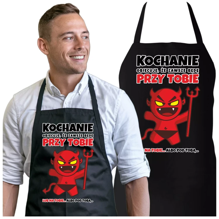FARTUCH NA DZIEŃ CHŁOPAKA PREZENT DLA CHŁOPAKA Z NAPISEM Kochanie obiecuje, że zawsze będę przy tobie lub na tobie... albo pod tobą.. (2).webp