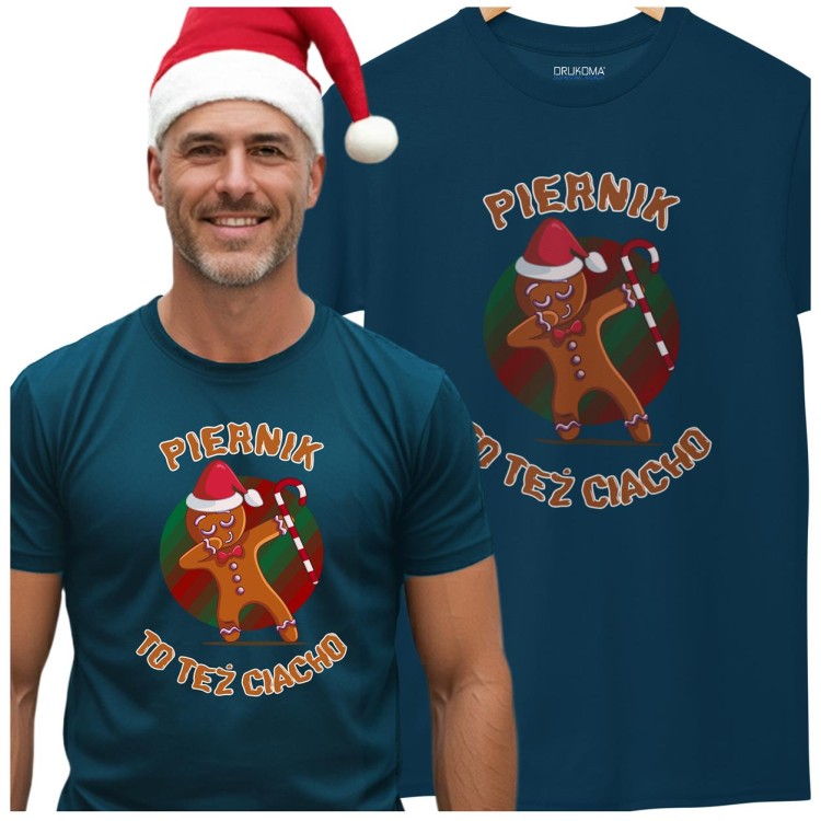 KOSZULKA ŚWIĄTECZNA Z PIERNIKIEM ZABAWNY NAPIS PIERNIK TO TEŻ CIACHO KOSZULKA PETROL BLUE.jpg