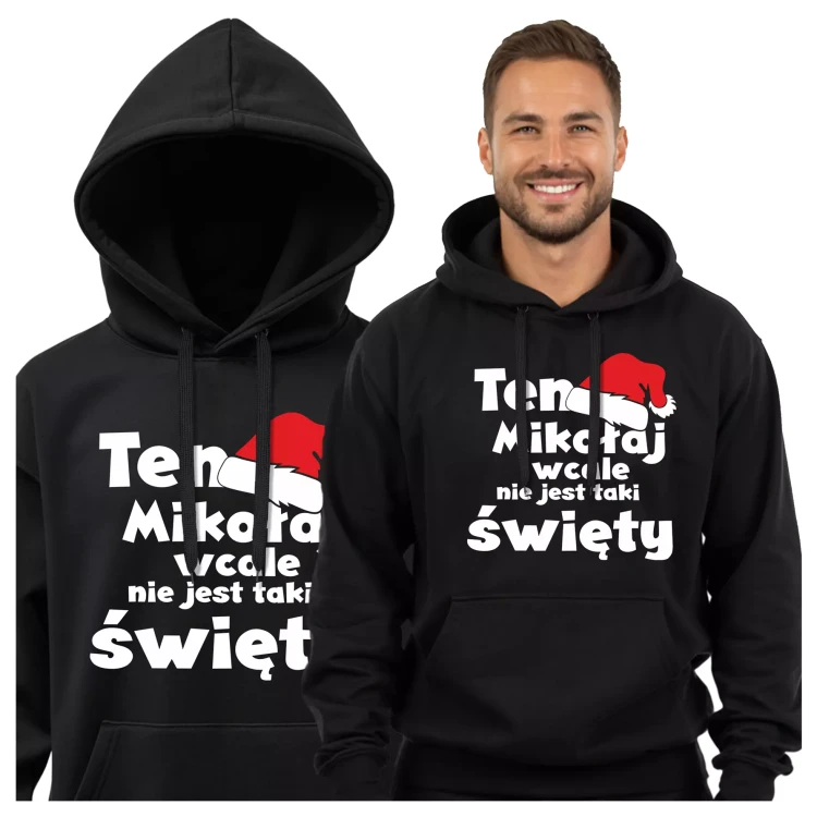 BLUZA Z KAPTUREM ŚWIĄTECZNA PREZENT MIKOŁAJKOWY Z NAPISEM TEN MIKOŁAJ WCALE NIE JEST TAKI ŚWIĘTY (2).webp
