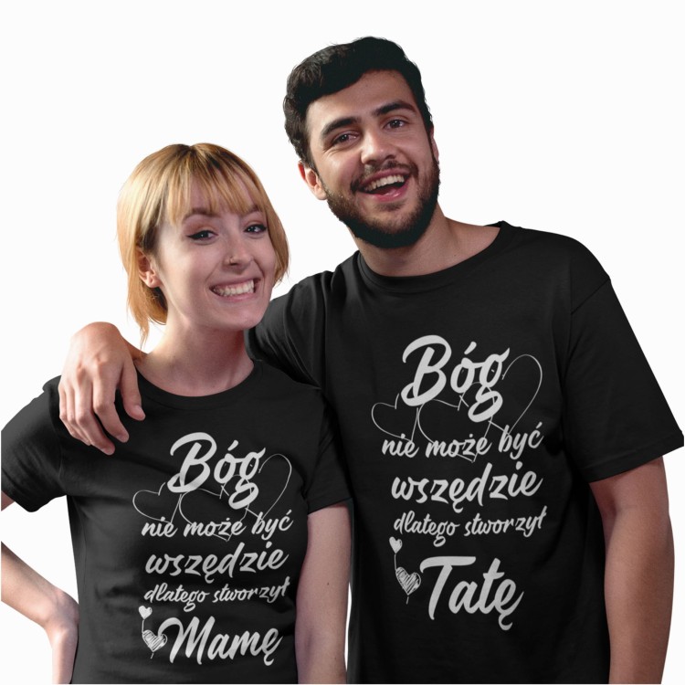 Zestaw koszulek dla Mamy i Taty Bóg nie może być wszędzie dlatego stworzył Mamę i Tate.jpg