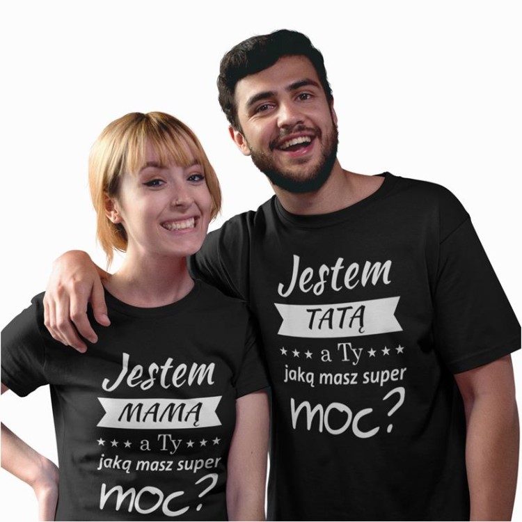 1 Koszulki dla Mamy i Taty Jestem mamą a Ty jaką masz super moc Jestem Tatą a Ty jaką masz super moc (Copy).jpg
