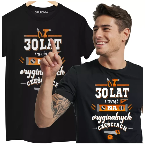 Koszulka na urodziny na 30 TRZYDZIESTE urodziny 30 LAT i wciąż na oryginalnych częściach (1).webp