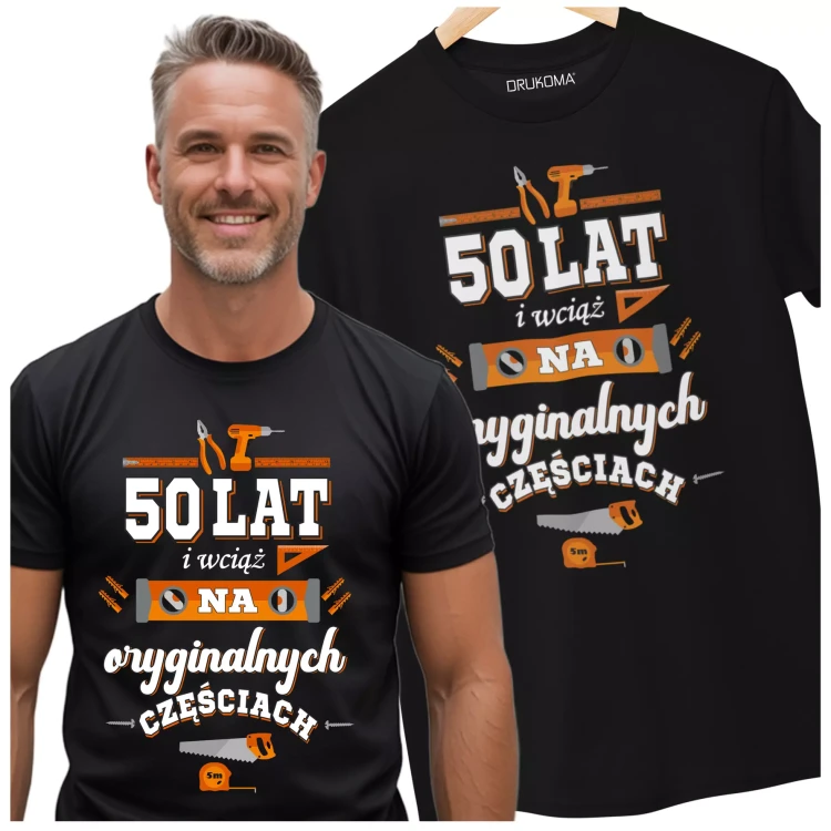 Koszulka na 50 urodziny na pięćdziesiątkę 50 LAT i wciąż na oryginalnych częściach.webp