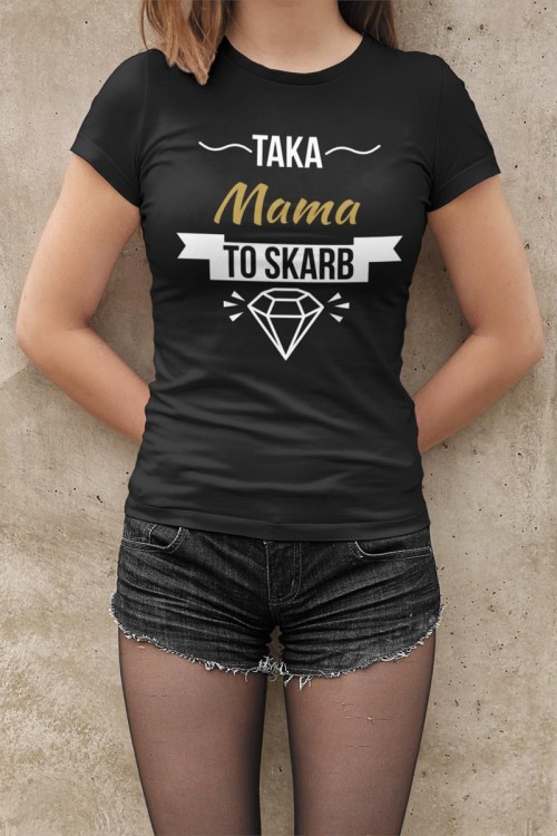 4 Koszulka dla Mamy , taka mama to skarb.jpg