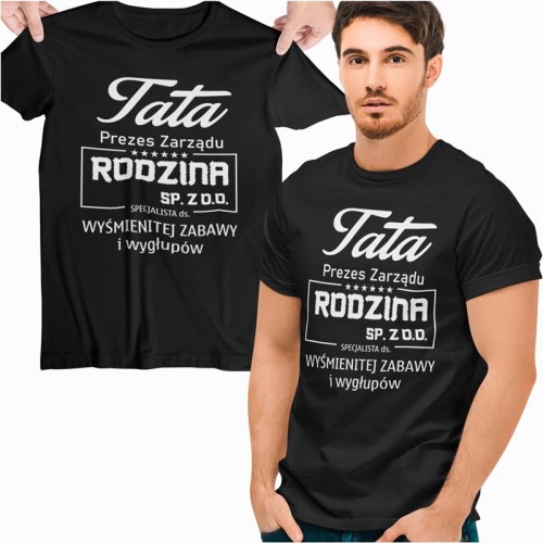 Koszulka dla taty na prezent urodziny Dzień Ojca z napisem Tata prezes zarządu RODZINA sp zoo specjalista ds wysmienitej zabaway i wugłupów (Copy).jpg