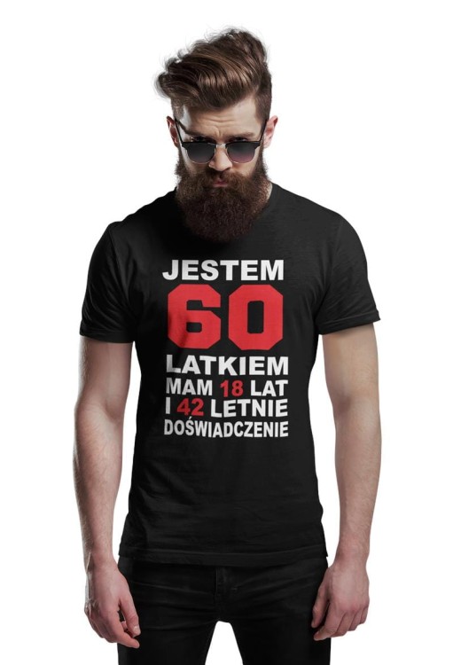Koszulka na urodziny z napisem Jestem 60 latkiem mam 18 lat i 42 letinie doświadczenie.jpg