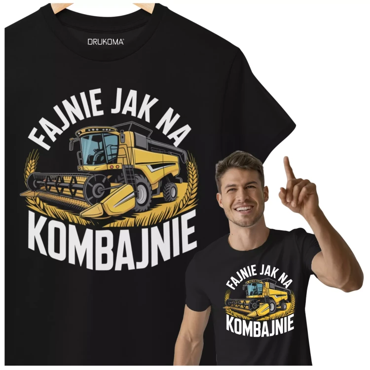 KOSZULKA ZABAWNA NA KAŻDĄ OKAZJE Z NAPISEM FAJNIE JAK NA KOMBAJNIE.  (2).webp