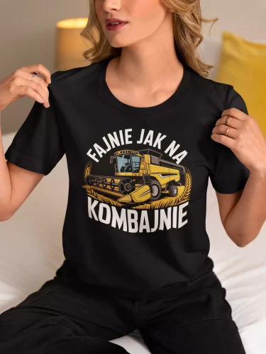 KOSZULKA DAMSKA ZABAWNA NA KAŻDĄ OKAZJE Z NAPISEM FAJNIE JAK NA KOMBAJNIE (4).webp