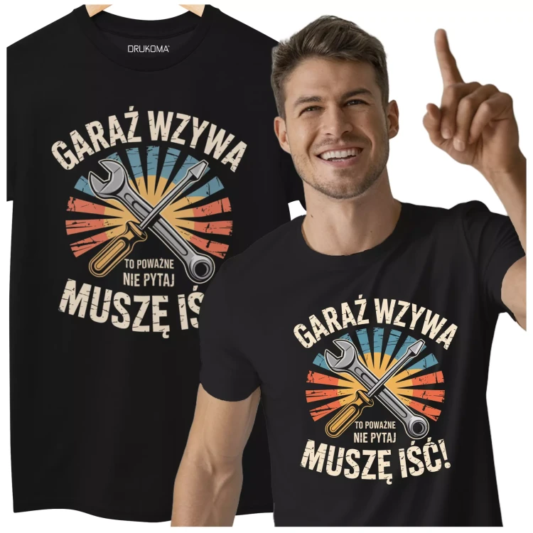 KOSZULKA ZABAWNA NA KAŻDĄ OKAZJE Z NAPISEM GARAŻ WZYWA TO POWAŻNE MUSZĘ IŚĆ! (4).webp