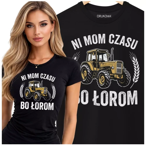 KOSZULKA DAMSKA ZABAWNA NA KAŻDĄ OKAZJE Z NAPISEM NI MOM CZASU BO ŁOROM (2).webp