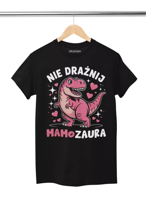KOSZULKA dla Mamy na Dzień Matki z napisem NIE DRAŻNIJ MAMOZAURA  (2).webp