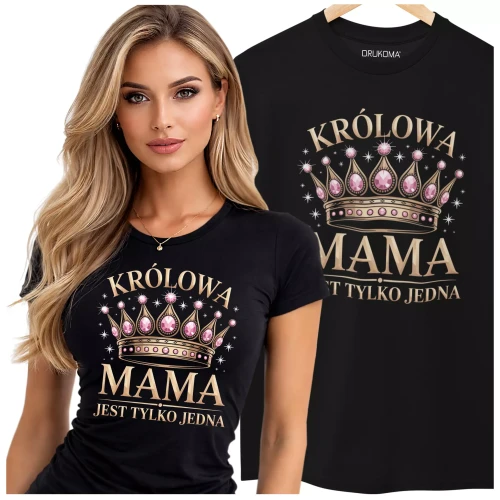 KOSZULKA dla Mamy na Dzień Matki z napisem KRÓLOWA MAMA JEST TYLKO JEDNA (3).webp