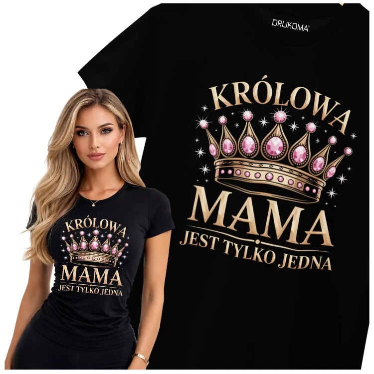 KOSZULKA dla Mamy na Dzień Matki z napisem KRÓLOWA MAMA JEST TYLKO JEDNA (1).webp