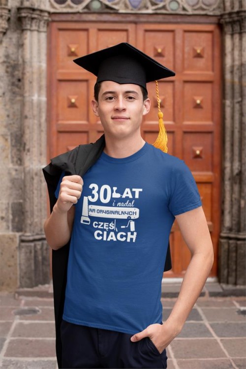 Koszulka na urodziny 30 lat i nadal na oryginalnych częściach 9.jpg
